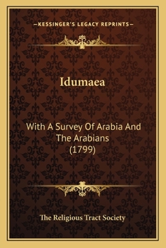 Paperback Idumaea: With A Survey Of Arabia And The Arabians (1799) Book