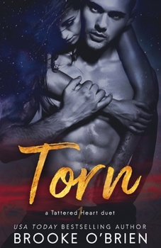 Torn - Book #1 of the Tattered Heart Duet