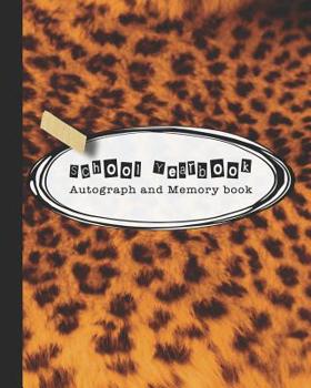 Paperback School Yearbook Autograph and Memory book: Yearbook, autograph and memory book for end of year celebrations and memories for school leavers - Leopard Book