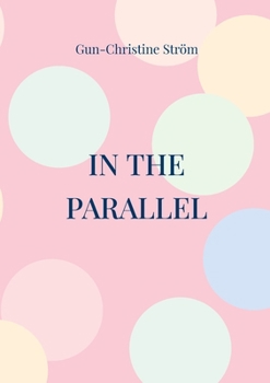 Paperback In the parallel: Romance with obstacles Book