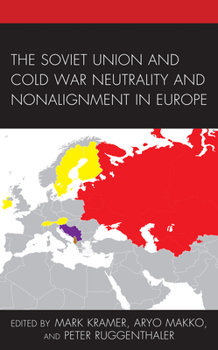 Paperback The Soviet Union and Cold War Neutrality and Nonalignment in Europe Book