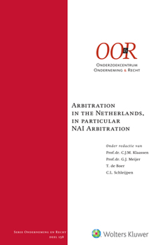Arbitration in the Netherlands, in Particular Nai Arbitration