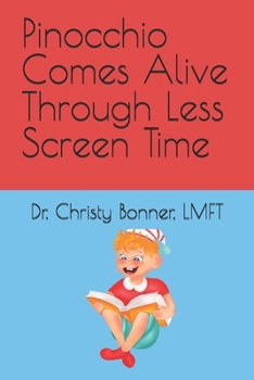 Paperback Pinocchio Comes Alive Through Less Screen Time Book