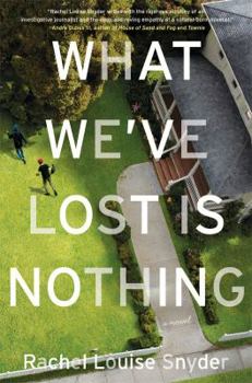 Hardcover What We've Lost Is Nothing Book