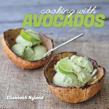 Paperback Cooking with Avocados: Delicious Gluten-Free Recipes for Every Meal Book