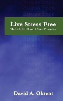 Paperback Live Stress Free: The Little Big Book of Stress Prevention Book