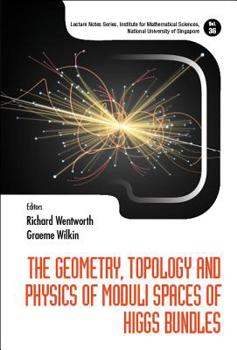 Hardcover The Geometry, Topology and Physics of Moduli Spaces of Higgs Bundles Book