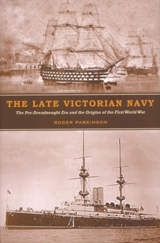 Hardcover The Late Victorian Navy Book