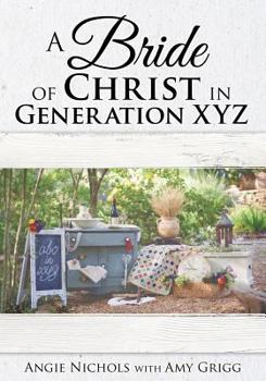 Paperback A Bride of Christ in Generation XYZ Book