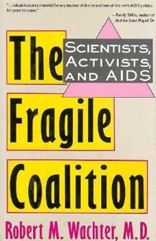 Hardcover The Fragile Coalition: Scientists, Activists, and AIDS Book