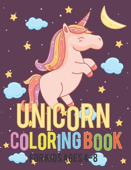 Paperback Unicorn Coloring Book: For Kids Ages 4-8 (Coloring Books For Kids) Book