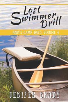 Lost Swimmer Drill - Book #4 of the Abby's Camp Days