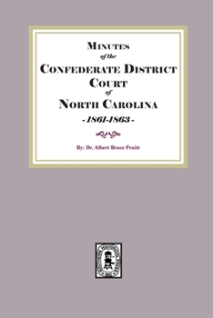 Minutes of the Confederate District Court of North Carolina, 1861-1863