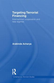 Paperback Targeting Terrorist Financing: International Cooperation and New Regimes Book