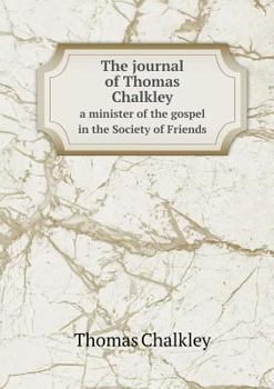 Paperback The journal of Thomas Chalkley a minister of the gospel in the Society of Friends Book