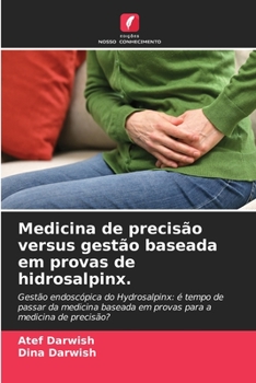 Paperback Medicina de precisão versus gestão baseada em provas de hidrosalpinx. [Portuguese] Book