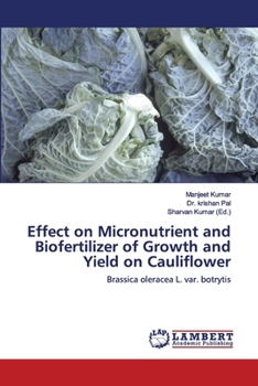 Paperback Effect on Micronutrient and Biofertilizer of Growth and Yield on Cauliflower Book