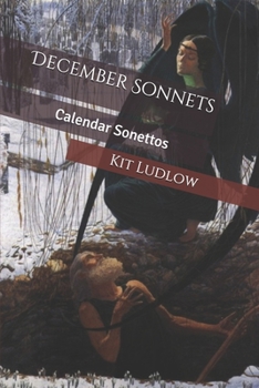 Paperback December Sonnets: Calendar Sonettos Book