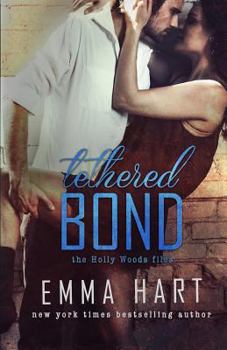 Paperback Tethered Bond (Holly Woods Files, #3) Book