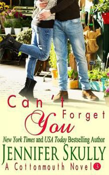 Can't Forget You - Book #3 of the Cottonmouth