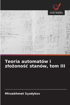 Paperback Teoria automatów i zlożonośc stanów, tom III [Polish] Book