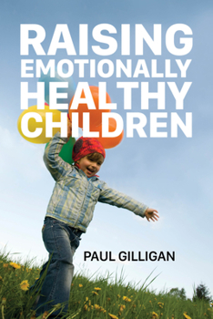 Paperback Raising Emotionally Healthy Children Book