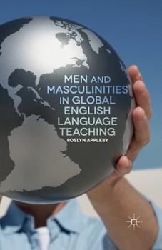 Paperback Men and Masculinities in Global English Language Teaching Book