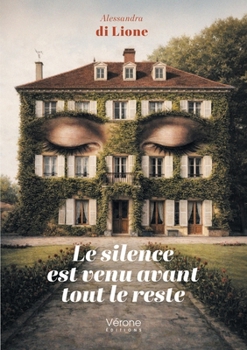 Paperback Le silence est venu avant tout le reste [French] Book