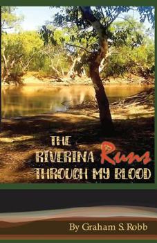 Paperback The Riverina Runs Through My Blood Book