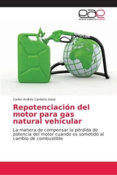 Paperback Repotenciación del motor para gas natural vehicular [Spanish] Book
