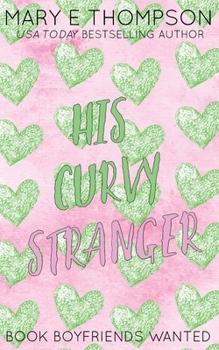 His Curvy Stranger: Discreet Special Edition: A Small Town Curvy Girl Romance