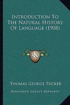 Paperback Introduction To The Natural History Of Language (1908) Book