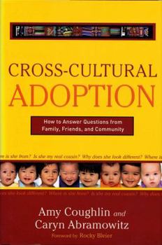 Paperback Cross-Cultural Adoption: How to Answer Questions from Family, Friends and Community Book