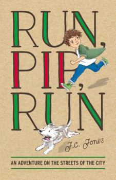 Run, Pip, Run - Book  of the Pip Sullivan series