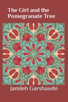 Paperback The Girl and the Pomegranate Tree Book