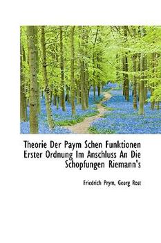 Paperback Theorie Der Paym Schen Funktionen Erster Ordnung Im Anschluss an Die Schopfungen Riemann's Book