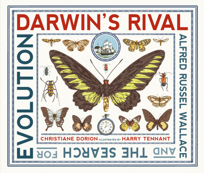 Hardcover Darwin's Rival: Alfred Russel Wallace and the Search for Evolution Book