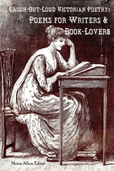Paperback Laugh-Out-Loud Victorian Poetry: Poems for Writers & Book-Lovers Book