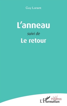 Paperback L'anneau: Suivi de Le retour [French] Book