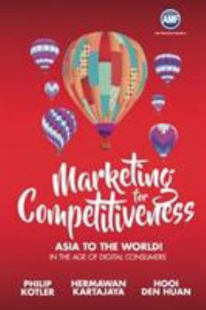 Paperback Marketing for Competitiveness: Asia to the World - In the Age of Digital Consumers Book