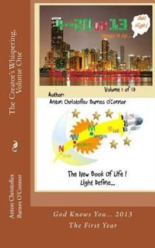 Paperback The Creator's Whispering: God Knows You... 2013 The First Year Book