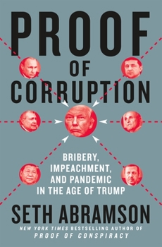 Hardcover Proof of Corruption: Bribery, Impeachment, and Pandemic in the Age of Trump Book