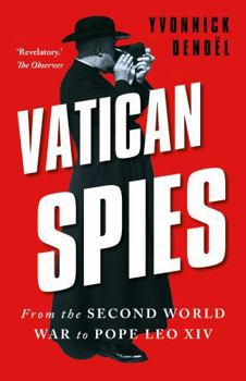 Paperback Vatican Spies : From the Second World War to Pope Leo XIV Book