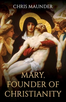 Hardcover Mary, Founder of Christianity Book