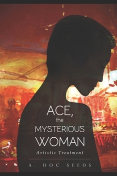 Paperback Ace, the Mysterious Woman: Artistic Treatment Book