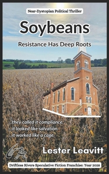Paperback Soybeans: Resistance Has Deep Roots (Driftless Rivers Franchise) Book