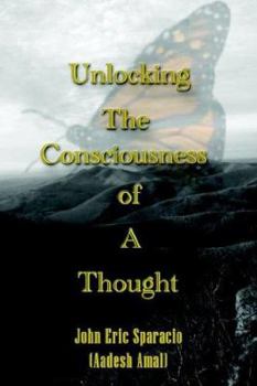 Paperback Unlocking the Consciousness of a Thought Book