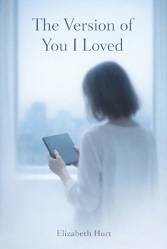 Paperback The Version of You I Loved Book
