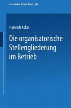 Die Organisatorische Stellengliederung Im Betrieb