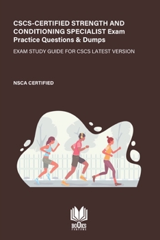 Paperback CSCS - Certified Strength and Conditioning Specialist Exam Practice Questions & Dumps: Exam Study Guide for CSCS Latest Version Book